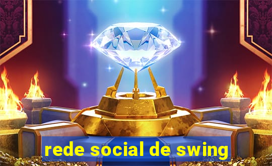 rede social de swing